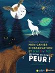 Mon cahier d'observation et d'activités - Les bêtes qui font peur !
