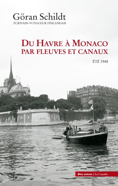 Du Havre à Monaco par fleuves et canaux