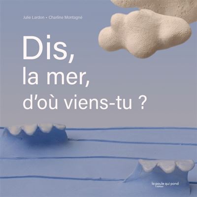 Dis la mer d'ou viens-tu