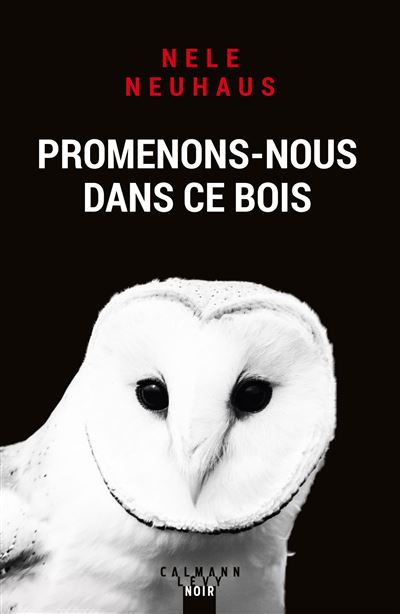 Promenons-nous dans ce bois - Nele Neuhaus - broché