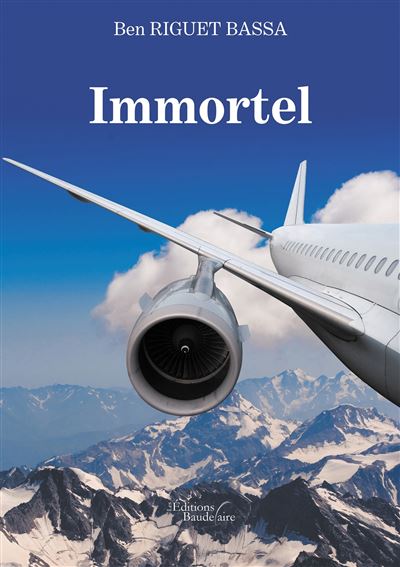 Immortel - Monsieur Ben RIGUET BASSA - broché