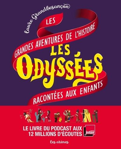Les Odyssées - Les grandes aventures de l'histoire racontées aux enfants - Laure Grandbesancon - broché