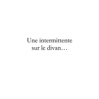 Une intermittente sur le divan
