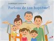 Parlons de ton baptême !