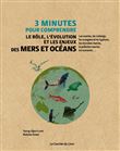 3 minutes pour comprendre le rôle, l'évolution et les enjeux des mers et océans