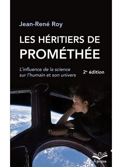 Les héritiers de Prométhée - Jean-René Roy - broché