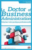 Le « Doctor of Business Administration » : valoriser votre pratique professionnelle