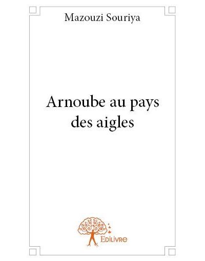 Arnoube au pays des aigles