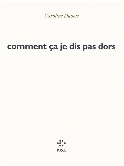 Comment ça je dis pas dors - Caroline Dubois - broché