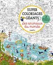 Super coloriages géants Les animaux du monde