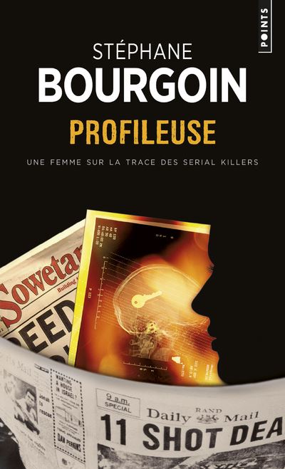 Profileuse. Une femme sur la trace des serial killers - Stéphane Bourgoin - Poche