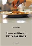 Deux métiers : deux passions