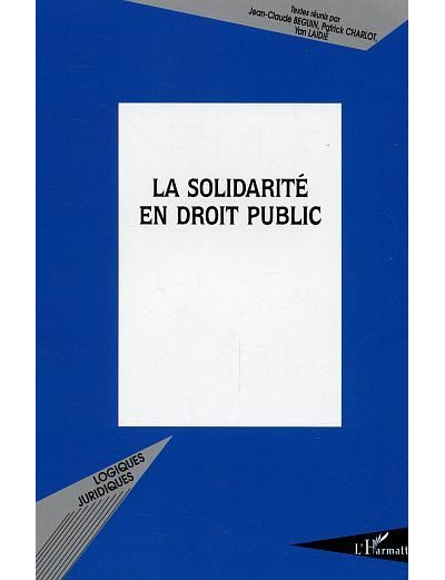 La solidarité en droit public broché JeanClaude Beguin, Patrick