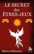 Le Secret des êtres-jeux