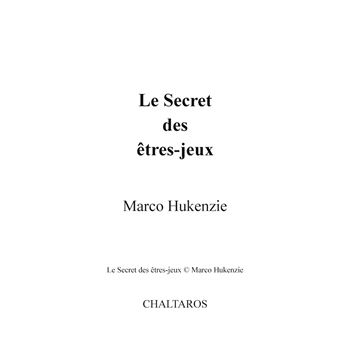 Le Secret des êtres-jeux