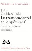 Le transcendantal et le spéculatif dans l'idéalisme allemand