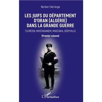 Les Juifs du département d'Oran (Algérie) dans la Grande guerre