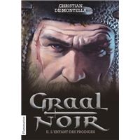 GRAAL NOIR - 2 VOLUMES : TOME 1 LE FILS DU DIABLE / TOME 2 : L