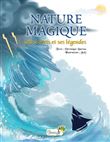 Nature magique : ses secrets et ses légendes