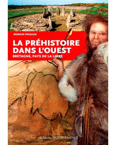 La préhistoire dans l'Ouest