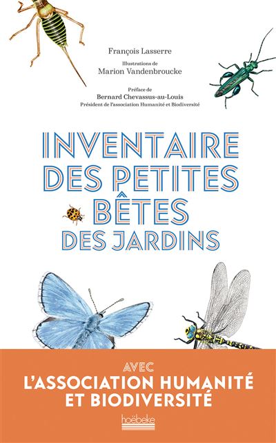 Inventaire des petites bêtes des jardins - François Lasserre - broché