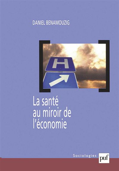 La santé au miroir de l'économie - Daniel Benamouzig - broché