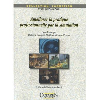 Ameliorer la pratique professionnelle par la simulation