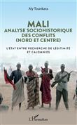 Mali. Analyse sociohistorique des conflits (Nord et Centre)