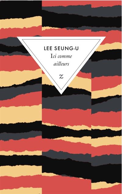 Ici comme ailleurs roman - Seung-U Lee - broché