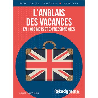 L'anglais des vacances en 1000 mots et expressions clés