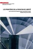 Les frontières de la privation de liberté