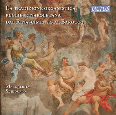 La tradition organistique des Pouilles et de Naples de la Renaissance au baroque