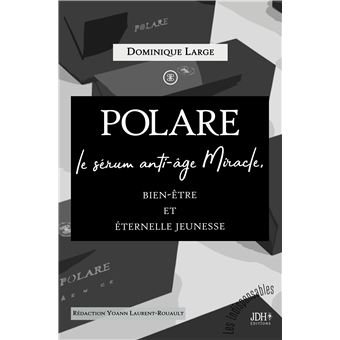 POLARE, le sérum anti-âge Miracle