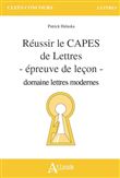Réussir le CAPES de Lettre Epreuves de leçon - domaine lettres modernes