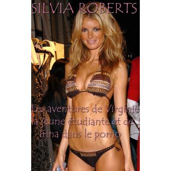 Etudiante - Les aventures de Virginie la jeune Ã©tudiante et d'Irina dans le porno -  ebook (ePub) - Silvia Roberts - Achat ebook | fnac