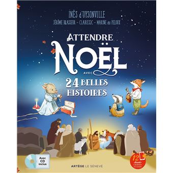 Attendre Noël avec 24 belles histoires