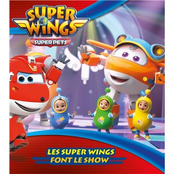 Les Super Wings font le show