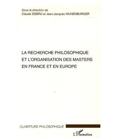La recherche philosophique et l'organisation des masters en France et en Europe