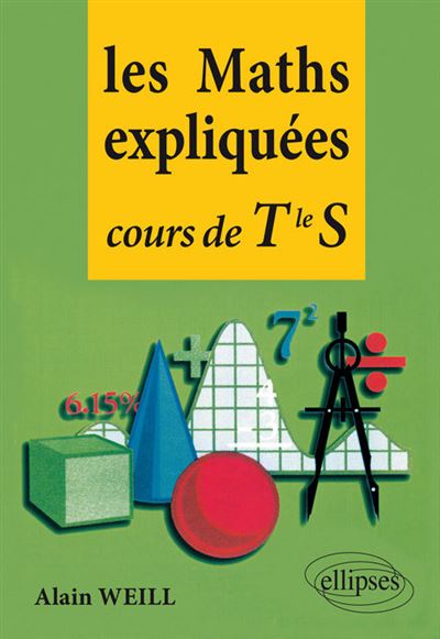 Les maths expliquées, cours de Term S