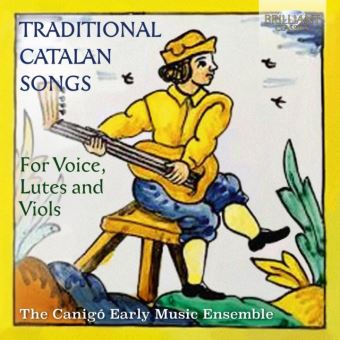 Mélodies traditionnelles catalanes pour voix, luths et violes