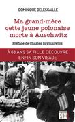 Ma grand-mère, cette jeune polonaise morte à Auschwitz