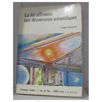 Foi affrontee aux decouvertes scientifiques (la)