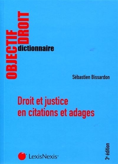 Droit Et Justice En Citations Et Adages Broche Sebastien Bissardon Achat Livre Fnac