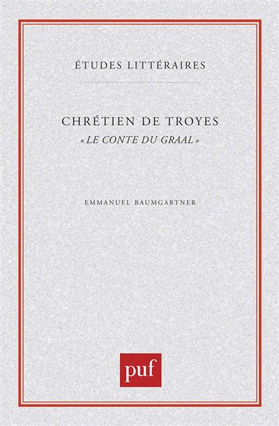 Chrétien de Troyes le conte du Graal