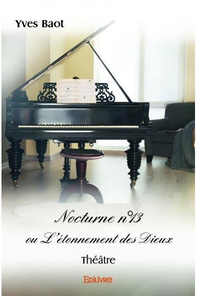 Nocturne n 13 ou l'etonnement des dieux