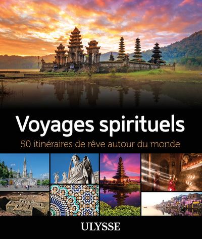 Voyages spirituels - 50 itinéraires de rêve autour du monde - ANNE GODBOUT - broché