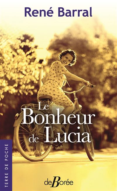 Le Bonheur de Lucia - René Barral - Poche