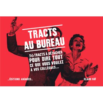 Tracts au bureau, 56 tracts pour dire tout ce que vous voulez à vos collègues