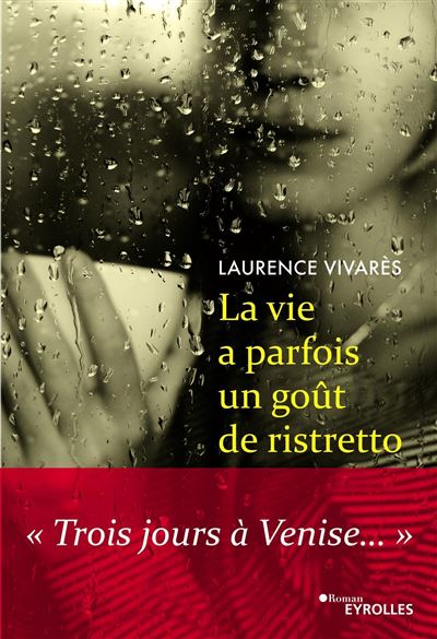 La vie a parfois un gout de ristretto