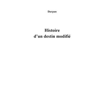 Histoire d'un destin modifié
